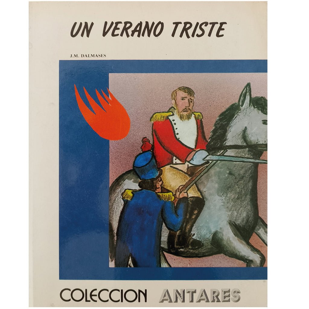 UN VERANO TRISTE. Dalmases, J. M.