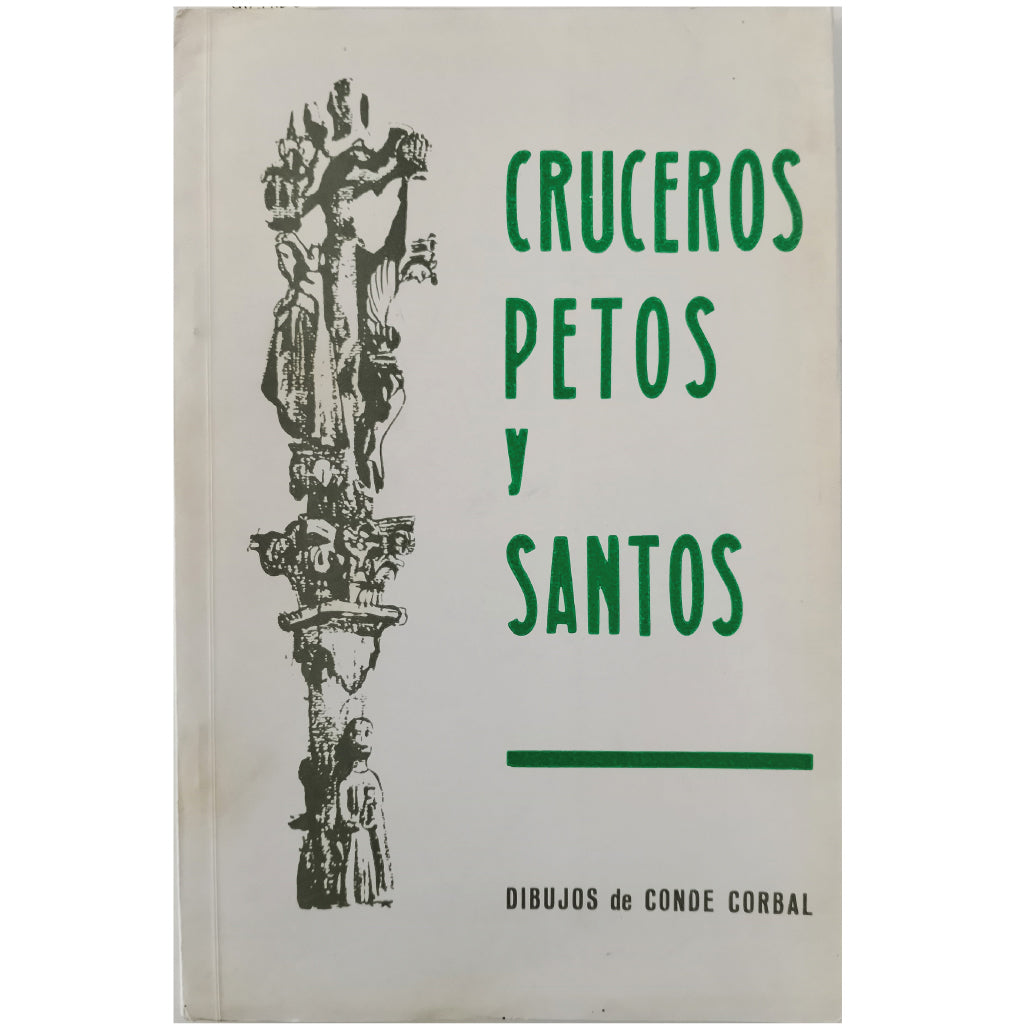 CRUCEROS, PETOS Y SANTOS. Dibujos de Conde Corbal (Dedicado)