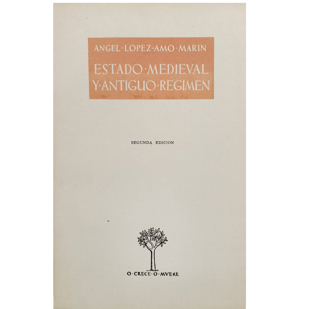 ESTADO MEDIEVAL Y ANTIGUO RÉGIMEN. López-Amo Marín, Ángel