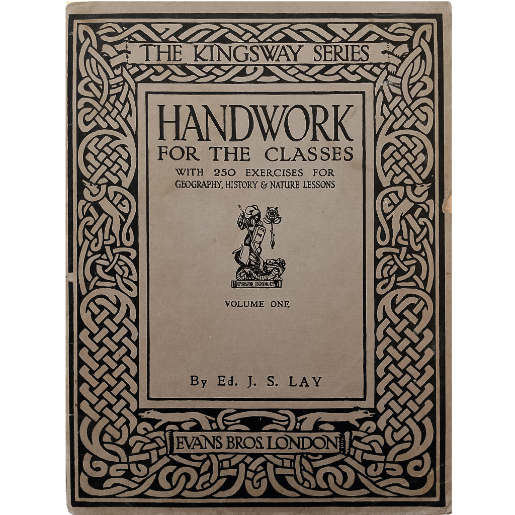 HANDWORK FOR THE CLASSES. Volume one. Lay, J. S.