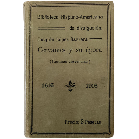 CERVANTES Y SU ÉPOCA (Lecturas Cervantinas). López Barrera, Joaquín