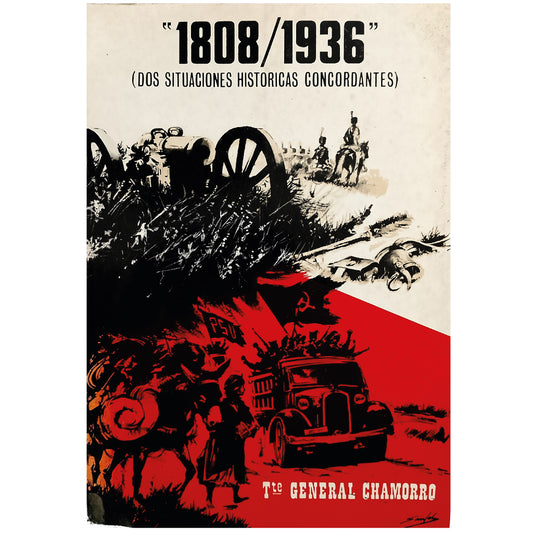 1808/1936 (DOS SITUACIONES HISTÓRICAS CONCORDANTES). Chamorro Martínez, Manuel