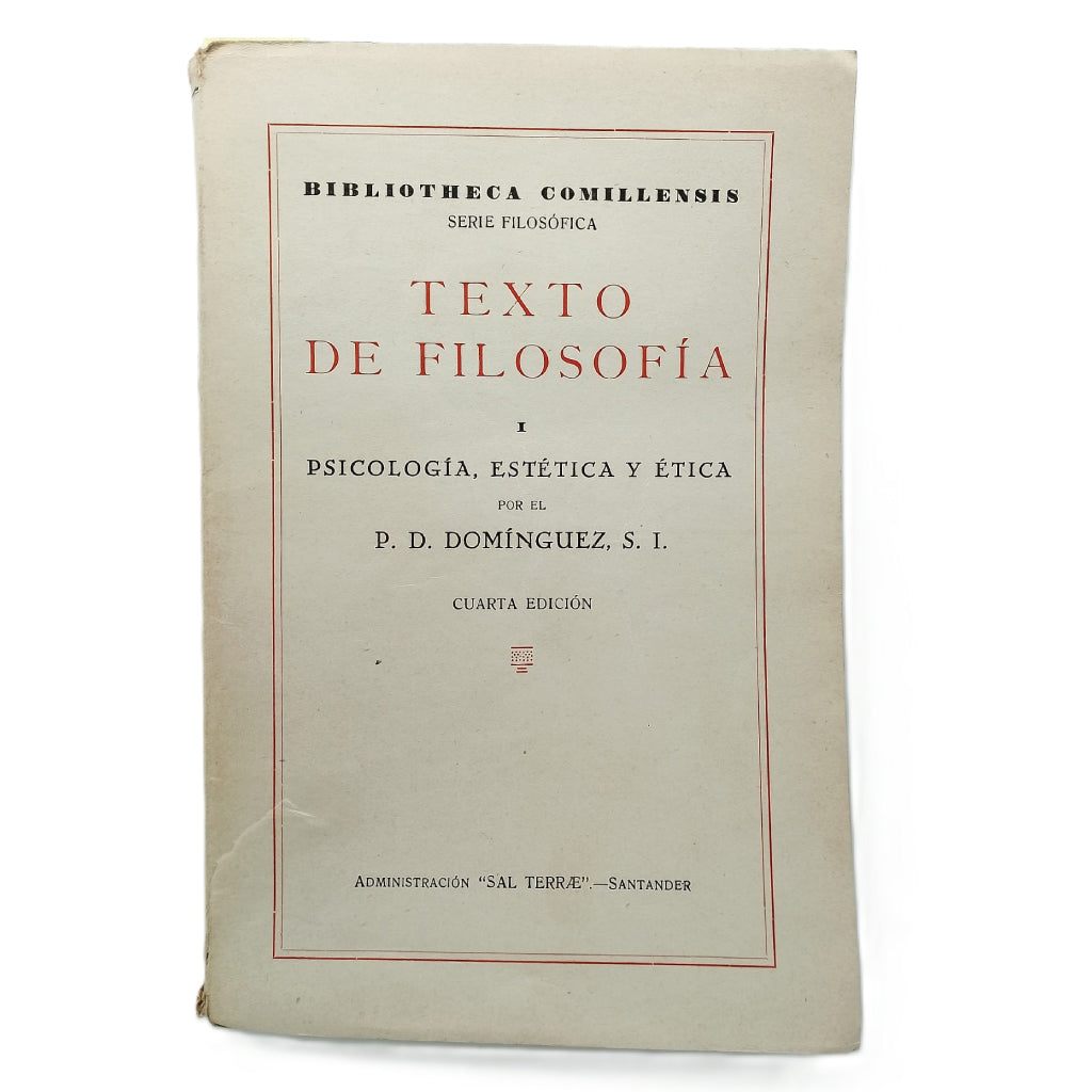 TEXTO DE FILOSOFÍA I: PSICOLOGÍA, ESTÉTICA Y ÉTICA. Domínguez, Dionisio