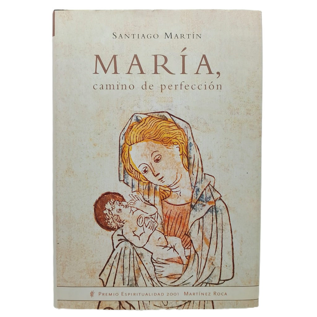 MARÍA, CAMINO DE PERFECCIÓN. Martín, Santiago