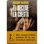 EL DECLIVE Y LA CUESTA. Salisachs, Mercedes