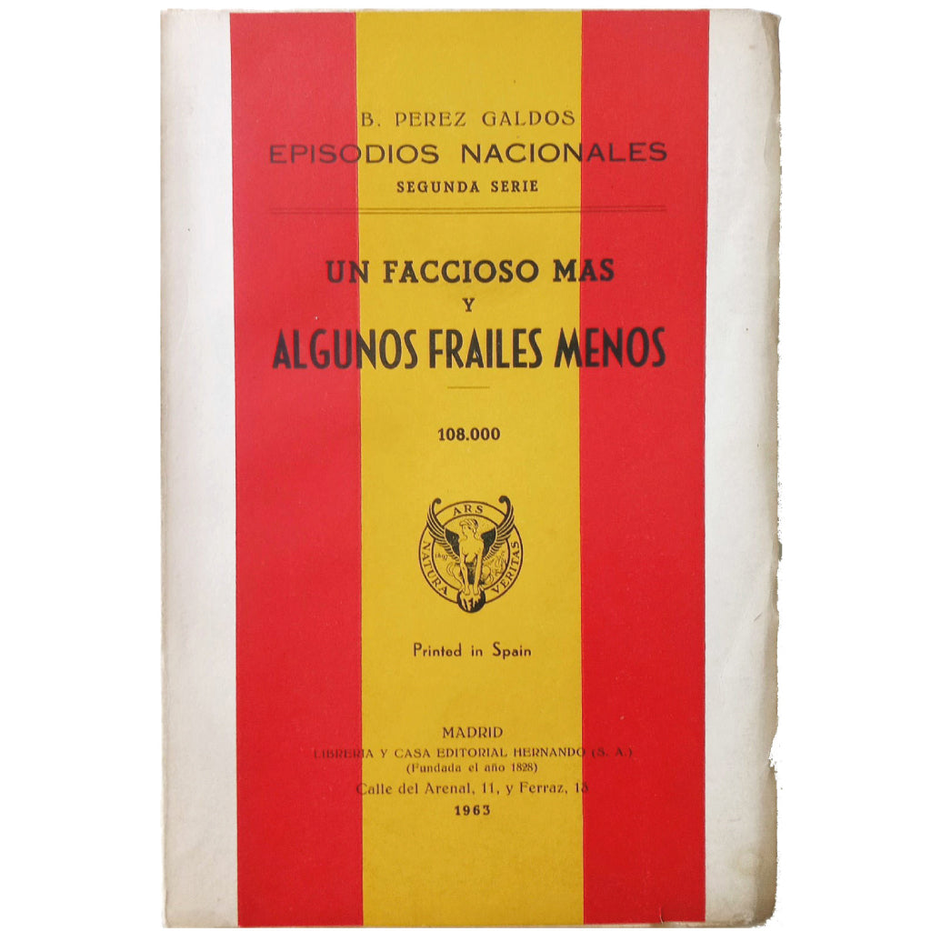 UN FACCIOSO MAS Y ALGUNOS FRAILES MENOS. Pérez Galdós, Benito