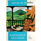 RUTAS DE ESPAÑA Nº 11: SANTANDER, ASTURIAS. Naveros, José Miguel