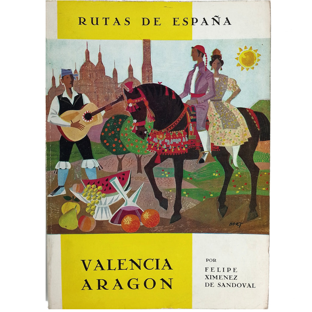 RUTAS DE ESPAÑA Nº 8: VALENCIA. ARAGÓN. Ximénez de Sandoval, Felipe