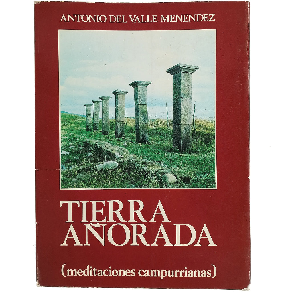 TIERRA AÑORADA (Meditaciones Campurrianas). Valle Menéndez, Antonio del