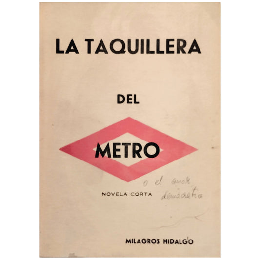 LA TAQUILLERA DEL METRO. Hidalgo, Milagros