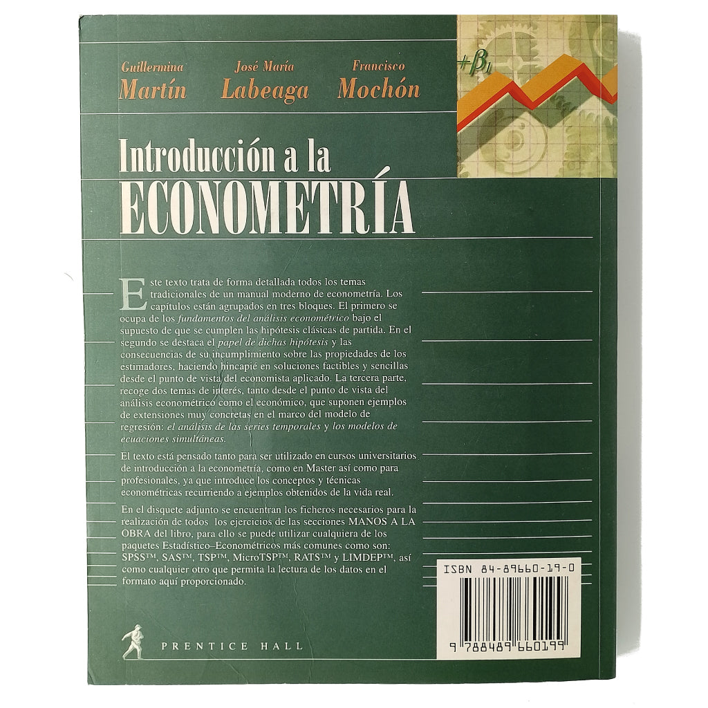 INTRODUCCIÓN A LA ECONOMETRÍA. Martín, Guillermina/ Labeaga, José María/ Mochón, Francisco