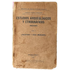 ESTUDIOS ARQUEOLÓGICOS Y ETNOGRÁFICOS AMERICANOS. TOMO I: PREHISTORIA Y VIAJES AMERICANOS. Cuervo Márquez, Carlos