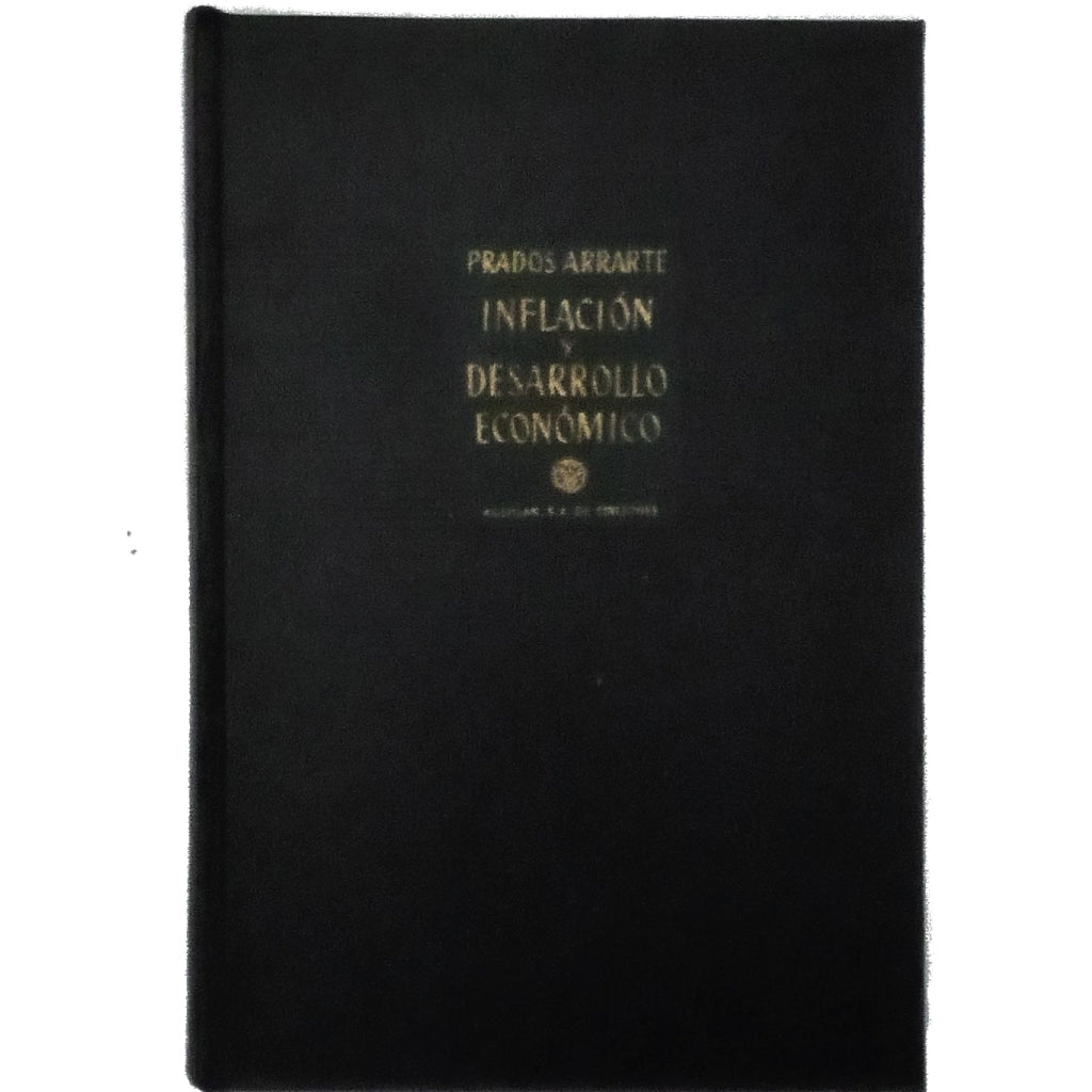 INFLACIÓN Y DESARROLLO ECONÓMICO. Prados Arrarte, Jesús (Dedicado)