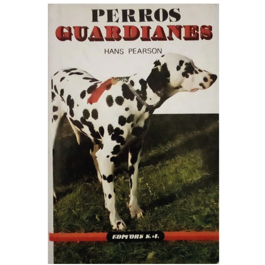 PERROS GUARDIANES. Pearson, Hans