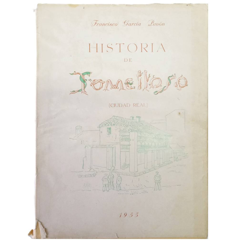 HISTORIA DE TOMELLOSO (CIUDAD REAL). García Pavón, Francisco