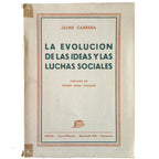 LA EVOLUCIÓN DE LAS IDEAS Y LAS LUCHAS SOCIALES. Carrera, Jaime