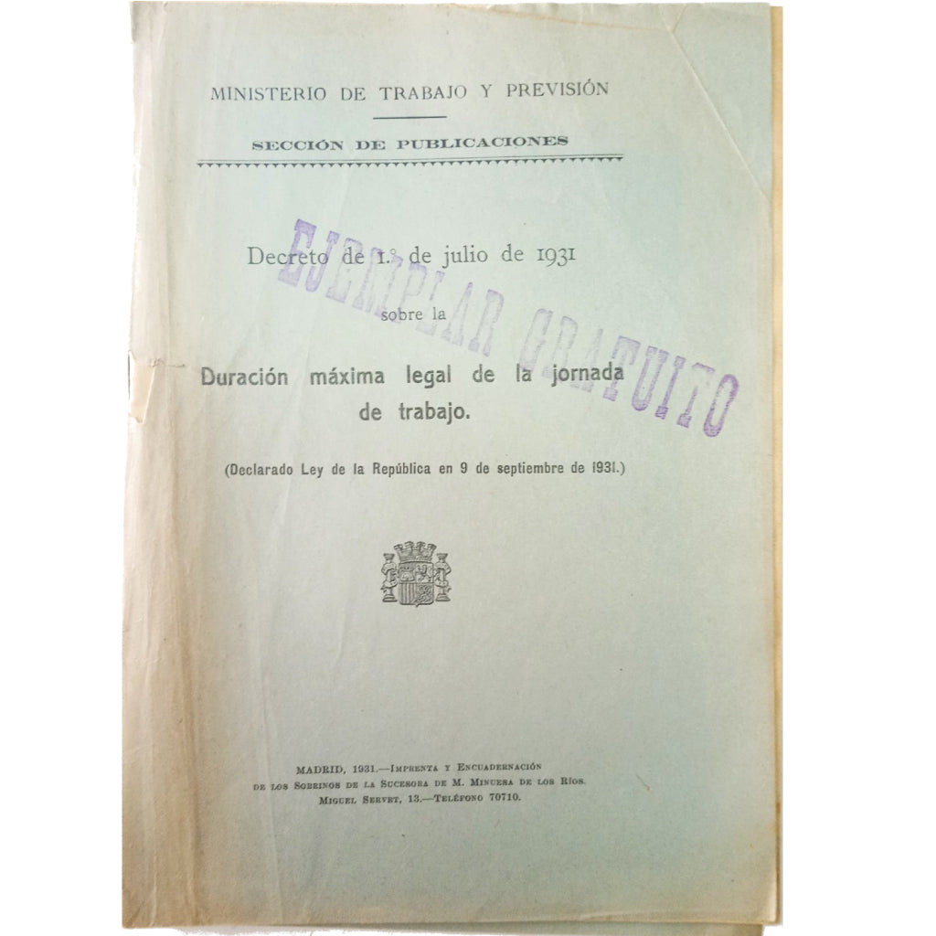 DECRETO DE 1 DE JULIO DE 1931 SOBRE LA DURACIÓN MÁXIMA LEGAL DE LA JORNADA DE TRABAJO