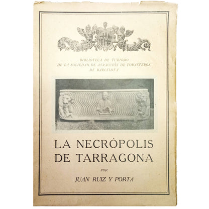 LA NECRÓPOLIS DE TARRAGONA. Ruiz y Porta, Juan