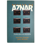 DETRAS DE AZNAR. Nombres para una alternativa. Casado, Antonio/ Rivasés, Jesús