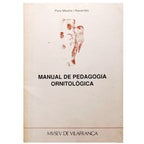 MANUAL DE PEDAGOGÍA ORNITOLÓGICA. Mestre i Raventos, Pere