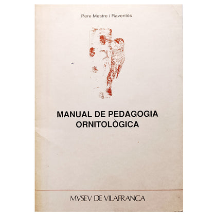 MANUAL DE PEDAGOGÍA ORNITOLÓGICA. Mestre i Raventos, Pere