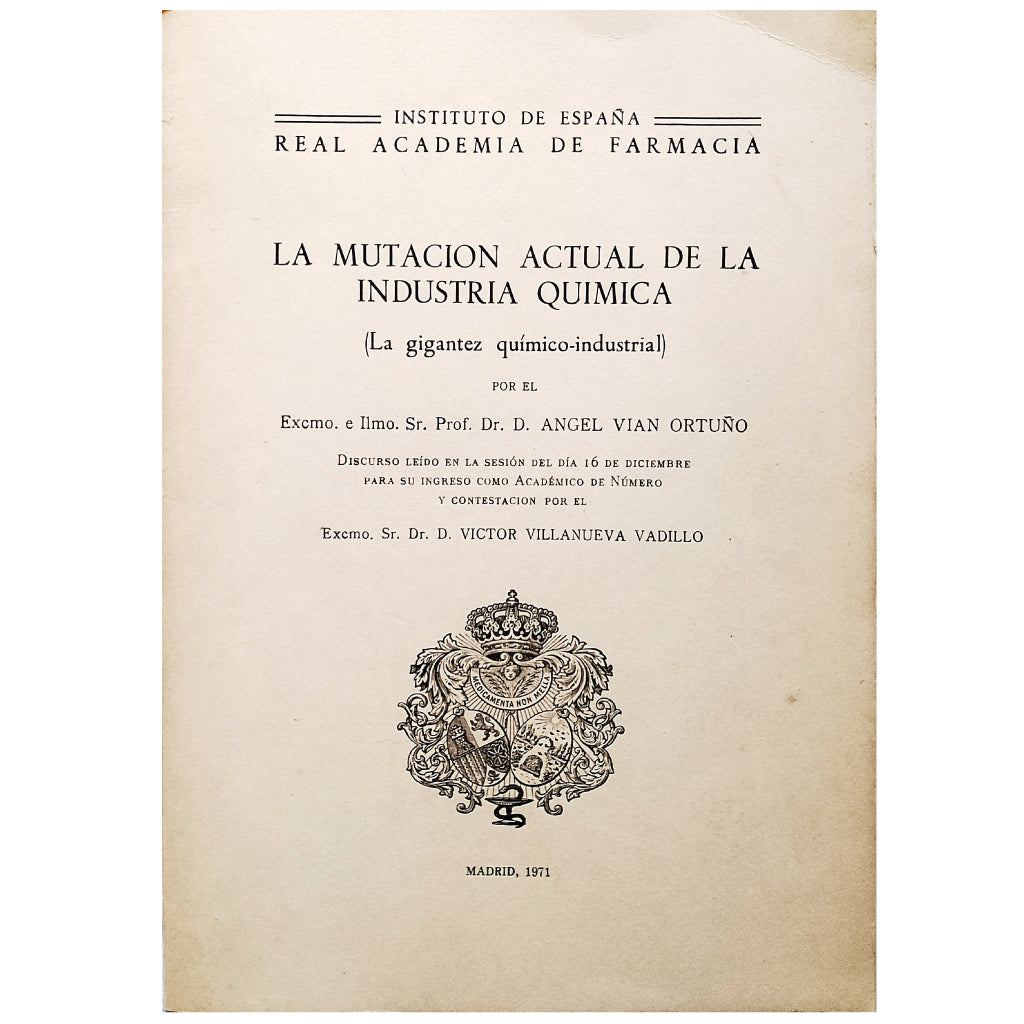 LA MUTACIÓN ACTUAL DE LA INDUSTRIA QUÍMICA (La gigantez químico-industrial). Vian Ortuño, Ángel