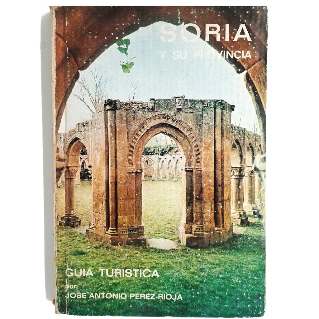 GUIDE TOURISTIQUE DE SORIA ET SA PROVINCE. Pérez- Rioja, José Antonio