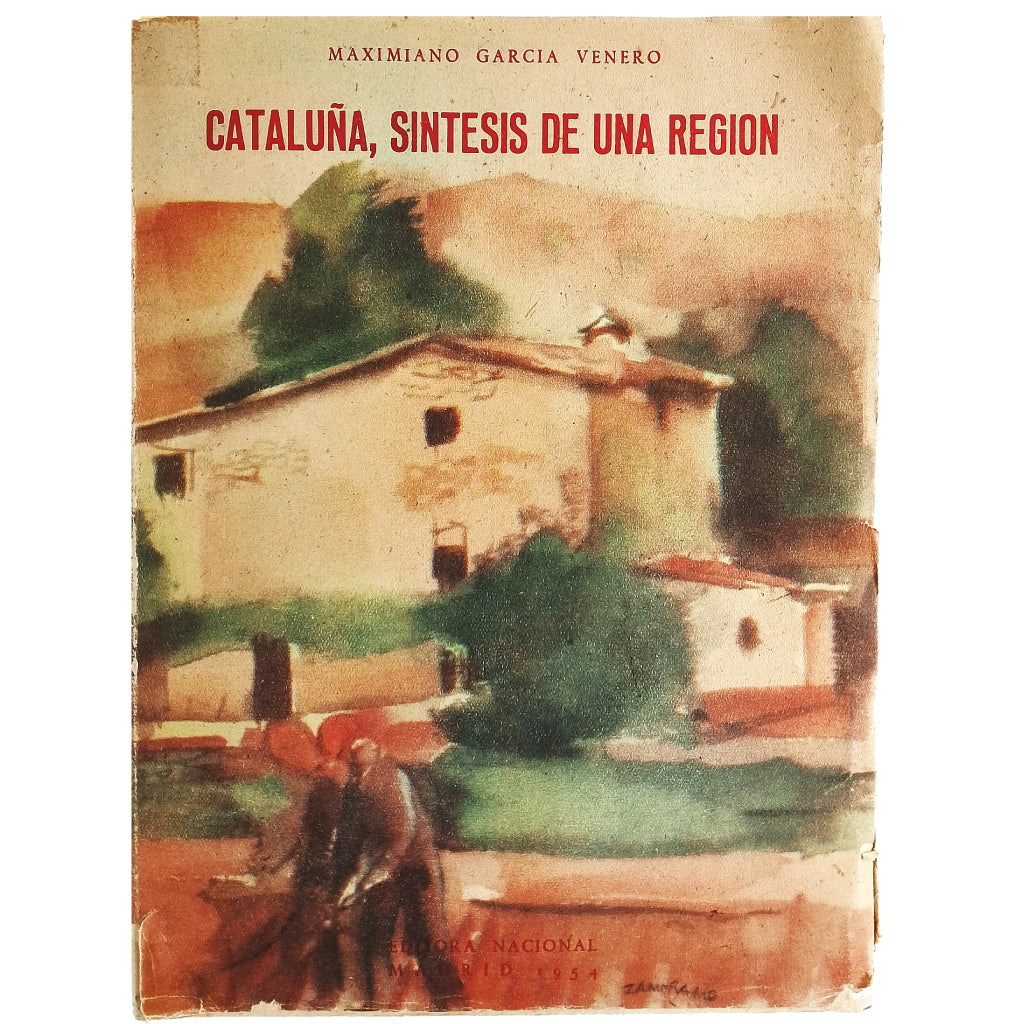 CATALUÑA, SÍNTESIS DE UNA REGIÓN. García Venero, Mazimiano