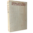 HISTORIA DE LA IGLESIA EN LA AMÉRICA ESPAÑOLA. MÉXICO. AMÉRICA CENTRAL. ANTILLAS. Lopetegui, León/ Zubillaga, Felix