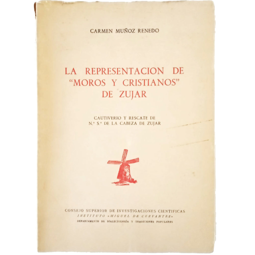 LA REPRESENTACIÓN DE MOROS Y CRISTIANOS DE ZÚJAR. Muñoz Renedo, Carmen