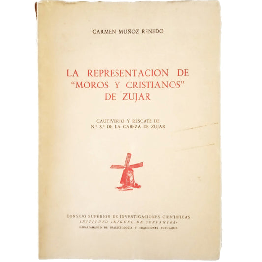 LA REPRESENTACIÓN DE MOROS Y CRISTIANOS DE ZÚJAR. Muñoz Renedo, Carmen