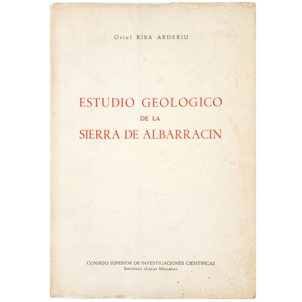 ESTUDIO GEOLÓGICO DE LA SIERRA DE ALBARRACÍN. Riba Arderiu, Oriol