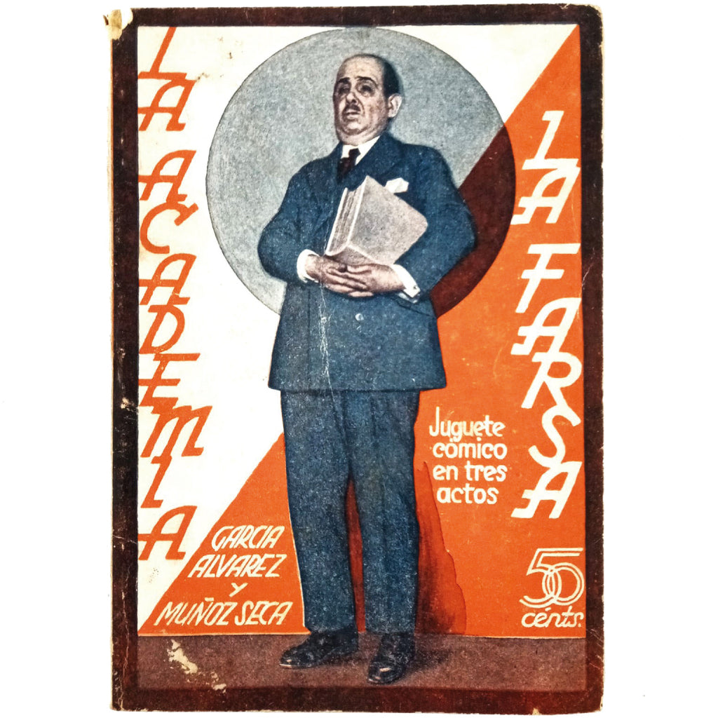 LA FARSA Nº 199: LA ACADEMIA. García Álvarez, E. / Muñoz Seca, Pedro