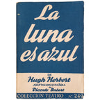COLECCIÓN TEATRO Nº 249: LA LUNA ES AZUL. Herbert, Hugh