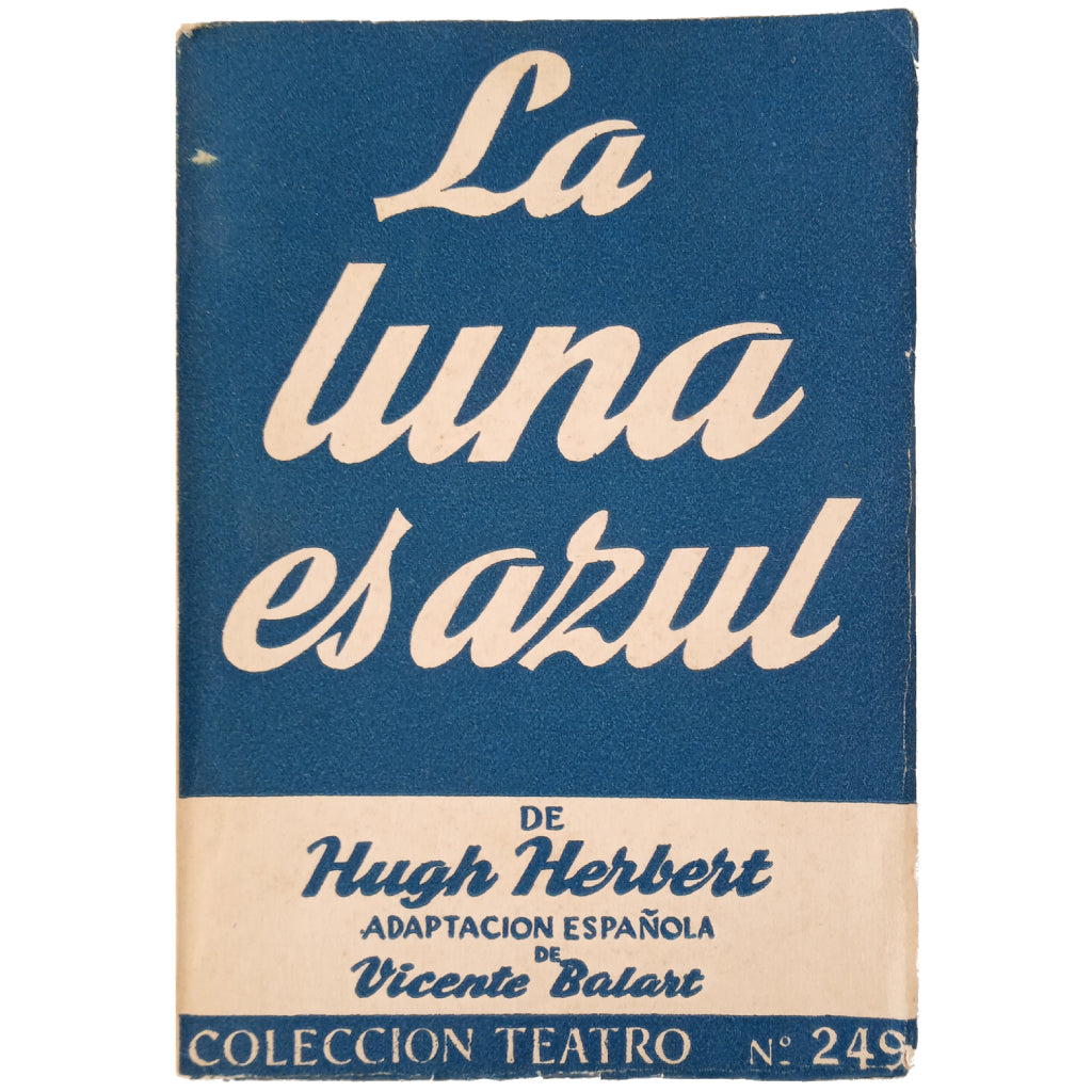 COLECCIÓN TEATRO Nº 249: LA LUNA ES AZUL. Herbert, Hugh