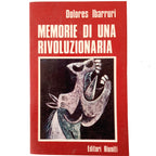 MEMORIE DI UNA RIVOLUZIONARIA. Ibarruri, Dolores