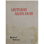 LECTURAS ALCOYANAS. Coloma, Rafael (Dedicado)