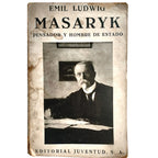 CONVERSACIONES CON MASARYK. PENSADOR Y HOMBRE DE ESTADO. Ludwig, Emil