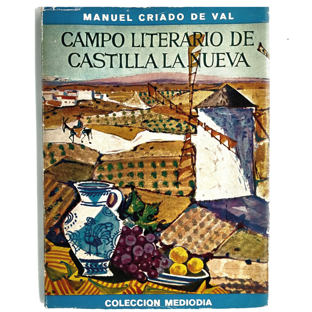 CAMPO LITERARIO DE CASTILLA LA NUEVA. Criado de Val, Manuel
