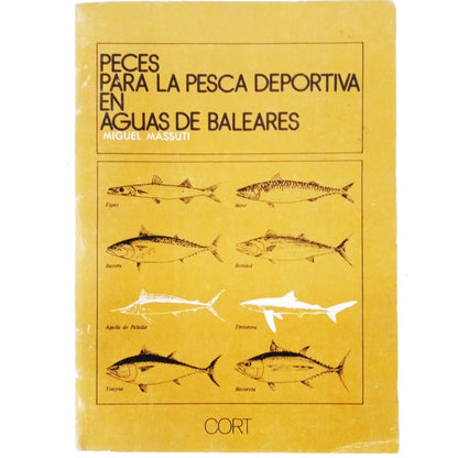 PECES PARA LA PESCA DEPORTIVA EN AGUAS DE BALEARES. Massuti, Miguel