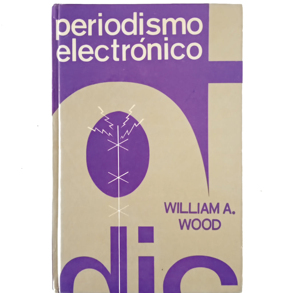 PERIODISMO ELECTRÓNICO. Wood, William A.