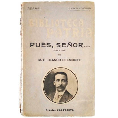 PUES SEÑOR...(Cuentos). Blanco Belmonte, M. R.