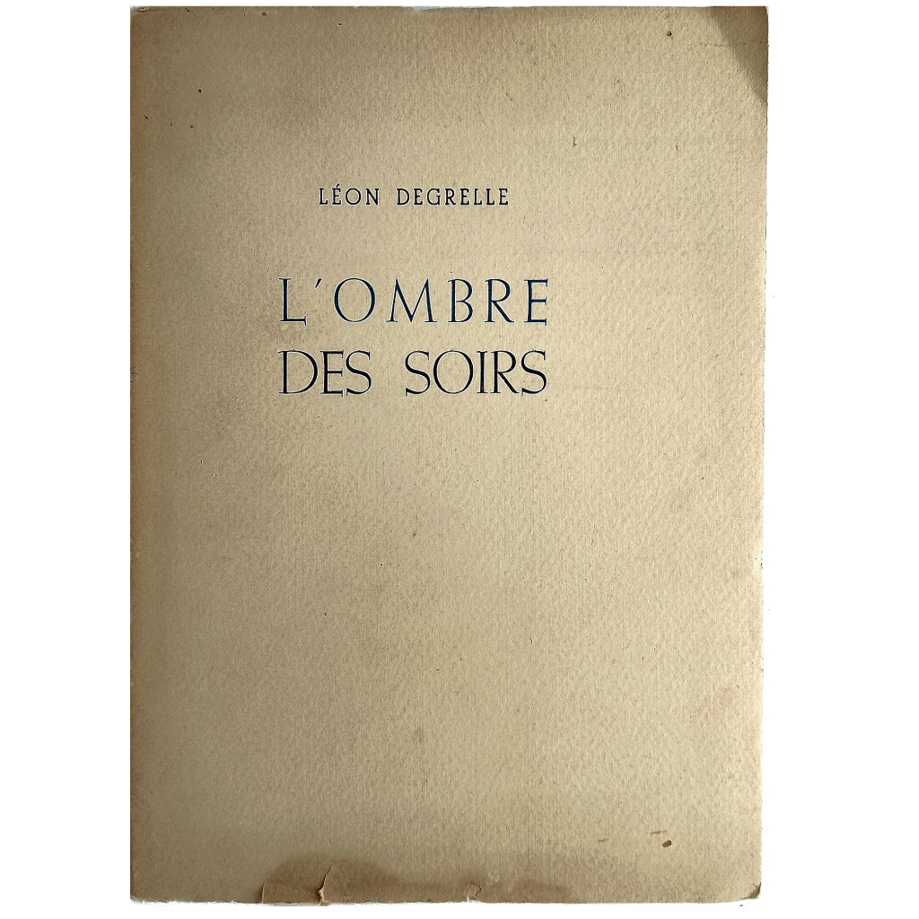 L'OMBRE DES SOIRS. Degrelle, Léon (Dedicado)
