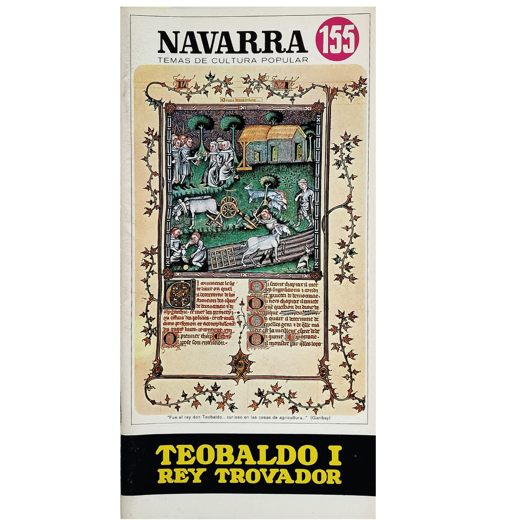 NAVARRA TEMAS DE CULTURA POPULAR Nº 155: TEOBALDO I, REY TROVADOR. Zudaire Huarte, Eulogio
