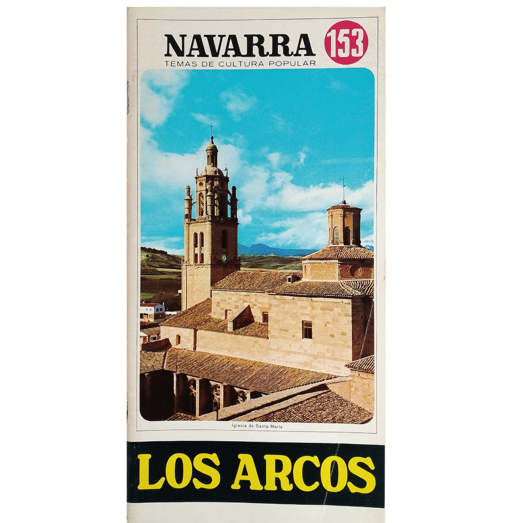 NAVARRA TEMAS DE CULTURA POPULAR Nº 153: LOS ARCOS. Videgain Agós, Fernando