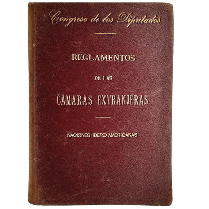 REGLAMENTOS DE LAS CÁMARAS EXTRANJERAS I: Naciones Ibero-Americanas. Congreso de los Diputados