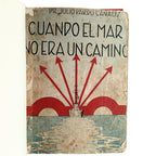 CUANDO EL MAR NO ERA UN CAMINO. Pardo Canalis, Julio