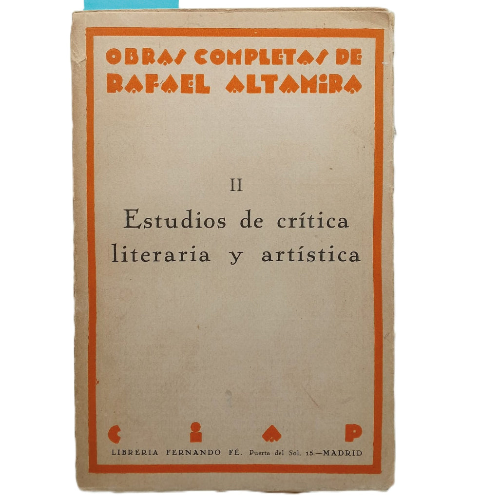 ESTUDIOS DE CRÍTICA LITERARIA Y ARTÍSTICA. Altamira, Rafael