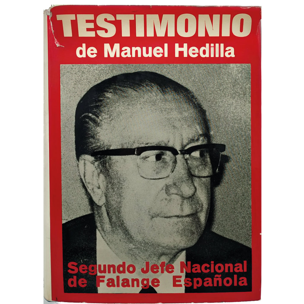 TESTIMONIO DE MANUEL HEDILLA. Segundo jefe nacional de Falange Española. García Venero, Maximiano