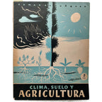 TEMAS ESPAÑOLES Nº 16: CLIMA, SUELO Y AGRICULTURA. García Velázquez, Álvaro